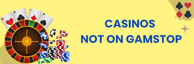 Casinos Not Registered on Gamstop